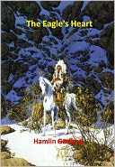 The Eagle's Heart w/ Direct link technology (A Western Adventure Story)