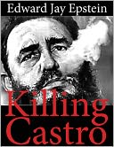 Killing Castro: An EJE Original