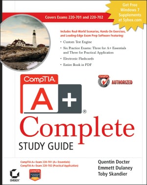 CompTIA A+ Complete Study Guide: Exams 220-701 (Essentials) and 220-702 (Practical Application)