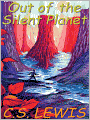 Out of the Silent Planet (Space Trilogy Series #1)