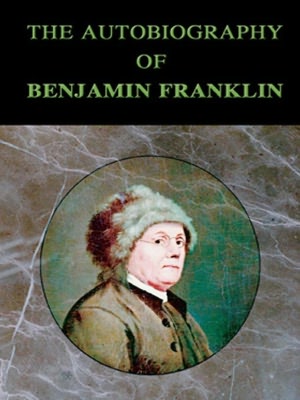 autobiography of benjamin franklin  analysis