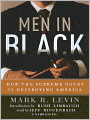 Men in Black: How the Supreme Court Is Destroying America
