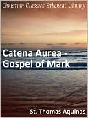 Catena Aurea - Gospel of Mark