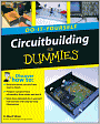 Circuitbuilding Do-It-Yourself For Dummies
