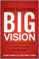 Small Business, Big Vision: Lessons on How to Dominate Your Market from Self-Made Entrepreneurs Who Did it Right