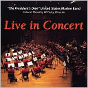 The Presidents Own Marine Band: Live in Concert