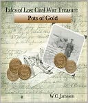 Tales of Lost Civil War Treasures - Pots of Gold