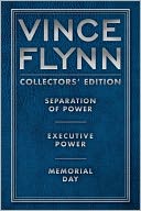 Vince Flynn Collectors' Edition #2: Separation of Power, Executive Power, and Memorial Day