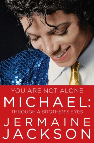 You Are Not Alone: Michael, Through a Brother's Eyes