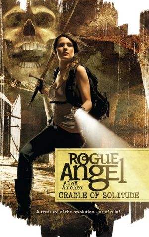 Cradle of Solitude (Rogue Angel Series #33)