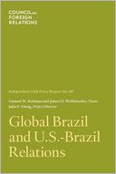 Global Brazil and U.S.-Brazil Relations: Independent Task Force Report
