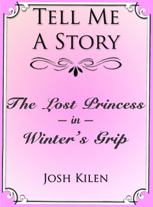 The Lost Princess in Winter's Grip (Tell Me A Story Bedtime Stories for Kids)