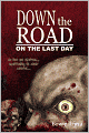 Down the Road: On the Last Day