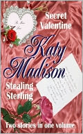 Secret Valentine & Stealing Sterling