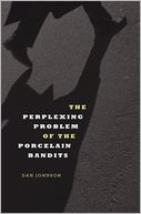The Perplexing Problem of the Porcelain Bandits