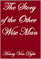 The Story of the Other Wise Man