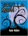 Tortilla Moon