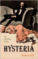 Hysteria: The disturbing history