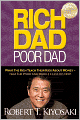 Rich Dad Poor Dad: What The Rich Teach Their Kids About Money - That The Poor And Middle Class Do Not!