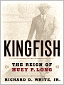 Kingfish: The Reign of Huey P. Long
