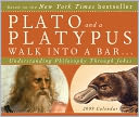2009 Plato and a Platypus Walk into a Bar: Understanding Philosophy Through Jokes Box Calendar