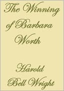 THE WINNING OF BARBARA WORTH