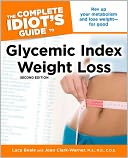 The Complete Idiot's Guide to Glycemic Index Weight Loss, 2nd Edition