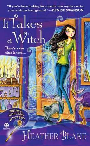 It Takes a Witch (Wishcraft Mystery Series #1)