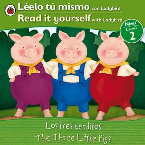 The Three Little Pigs (Los Tres Cerditos): Bilingual Fairy Tales