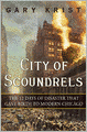 City of Scoundrels: The 12 Days of Disaster That Gave Birth to Modern Chicago