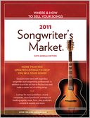 2011 Songwriter's Market by Editors of Writer's Digest Books: NOOK Book Cover