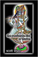 The Passionate Kiss Of Illusion