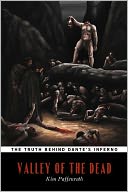 Valley of the Dead (The Truth Behind Dante's Inferno)