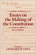 Essays on the Making of the Constitution