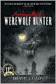 Autobiography of a Werewolf Hunter