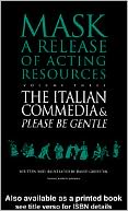 The Italian Commedia and Please be Gentle