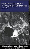 Society and Economy in Modern Britain 1700-1850