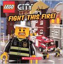 Fight This Fire! (Turtleback School & Library Binding Edition)