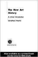 The New Art History: A Critical Introduction
