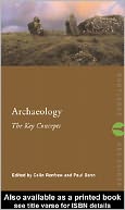 Archaeology: The Key Concepts