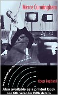 Merce Cunningham and the Modernizing of Modern Dance