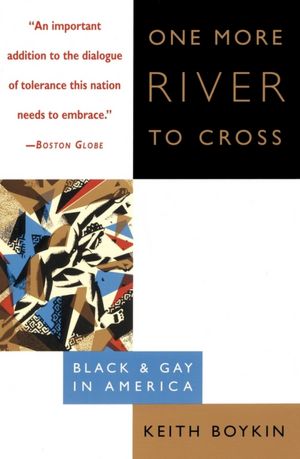 One More River to Cross: Black and Gay in America
