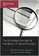 The Routledge International Handbook of Critical Education