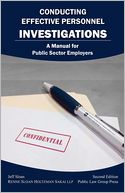 Conducting Effective Personnel Investigations: A Manual for Public Sector Employers