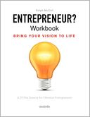 Entrepreneur? Workbook, Bring Your Vision To Life