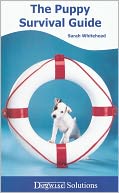 The Puppy Survival Guide - Dogwise Solutions