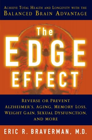 The Edge Effect: Achieve Total Health and Longevity with the Balanced Brain Advantage