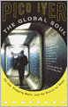 The Global Soul: Jet Lag, Shopping Malls, and the Search for Home