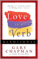 Love is a Verb Devotional: 365 Daily Inspirations to Bring Love Alive