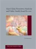 Mayo Clinic Preventive Medicine and Public Health Board Review